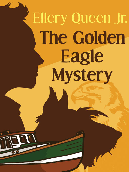 Title details for The Golden Eagle Mystery by Ellery Queen - Available